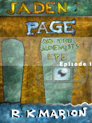 cover image of Jaden Page and the Alchemist's Eye--Episode 1